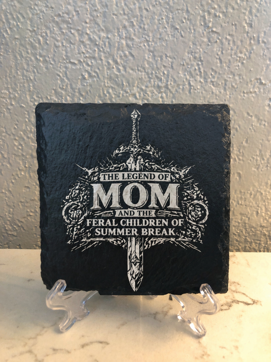 Legend of Mom Slate Coaster